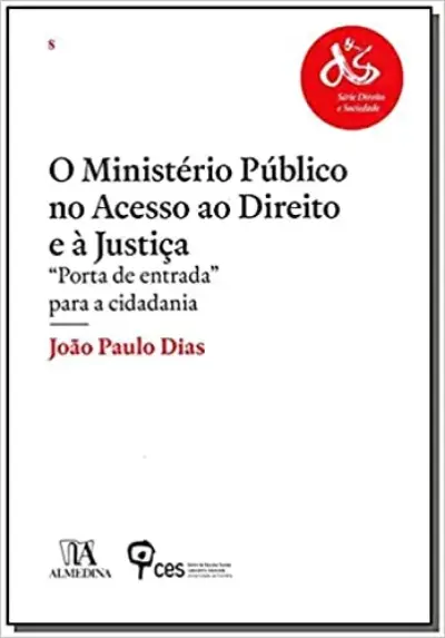 O Ministério Público no acesso ao direito e à justiça