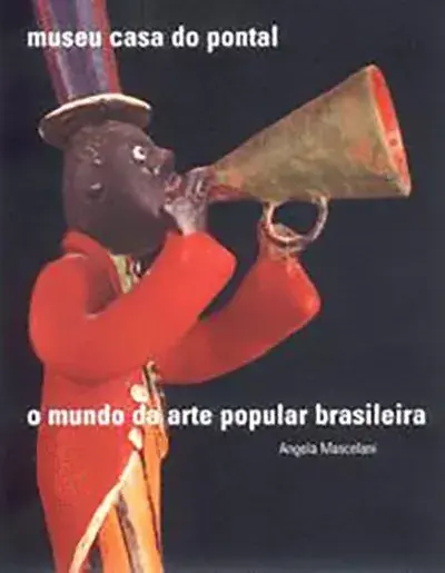 O mundo da arte popular brasileira