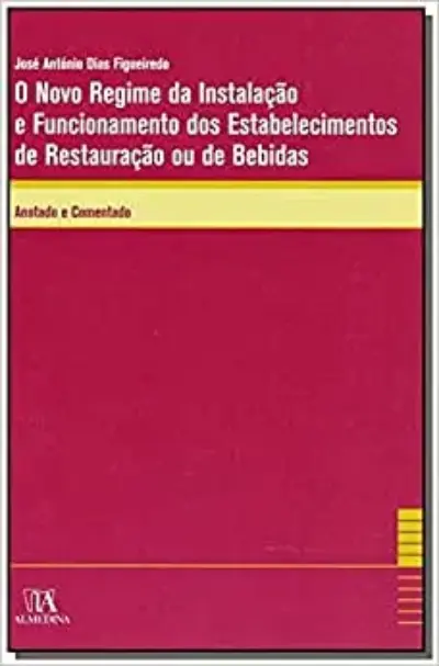 O novo regime da instalação e funcionamento dos estabelecimentos de restauração ou de bebidas
