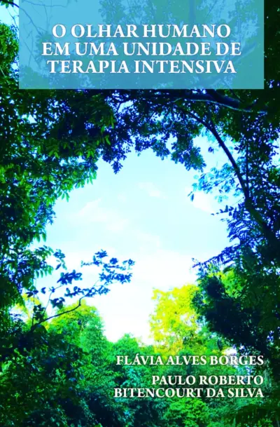 O olhar humano em uma unidade de terapia intensiva