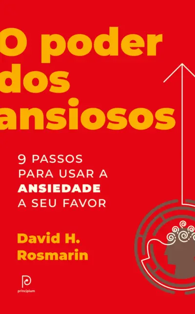 O poder dos ansiosos