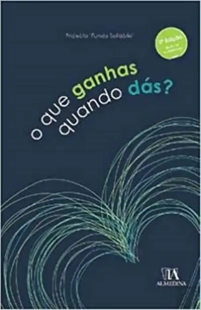 O que ganhas quando dás?