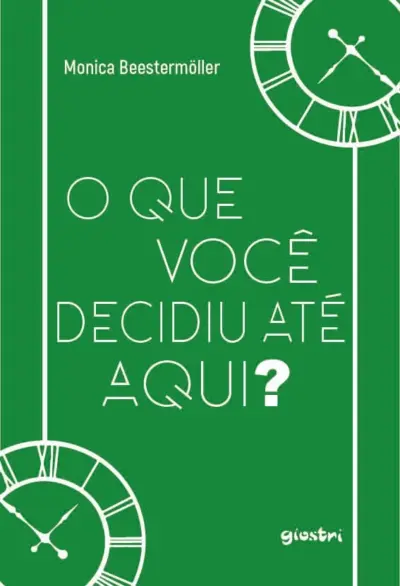 O que você decidiu até aqui?
