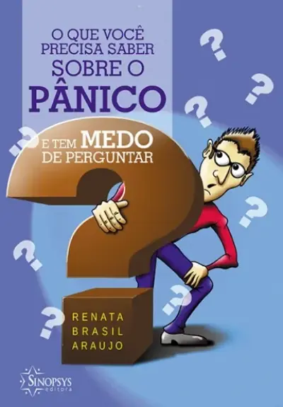 O que você precisa saber sobre o pânico e tem medo de perguntar