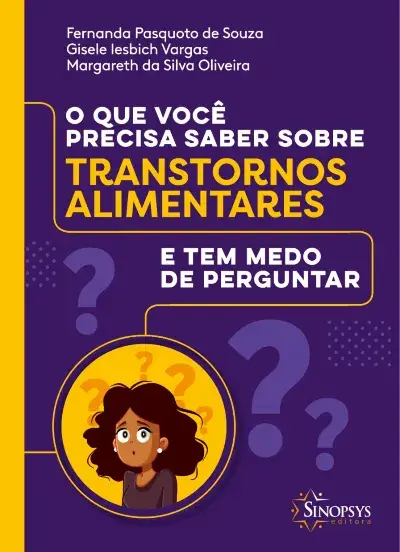 O que você precisa saber sobre transtornos alimentares e tem medo de perguntar