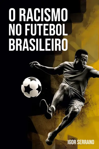 O racismo no futebol brasileiro