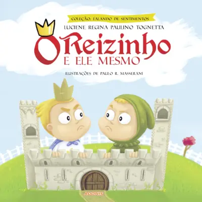 O reizinho e ele mesmo