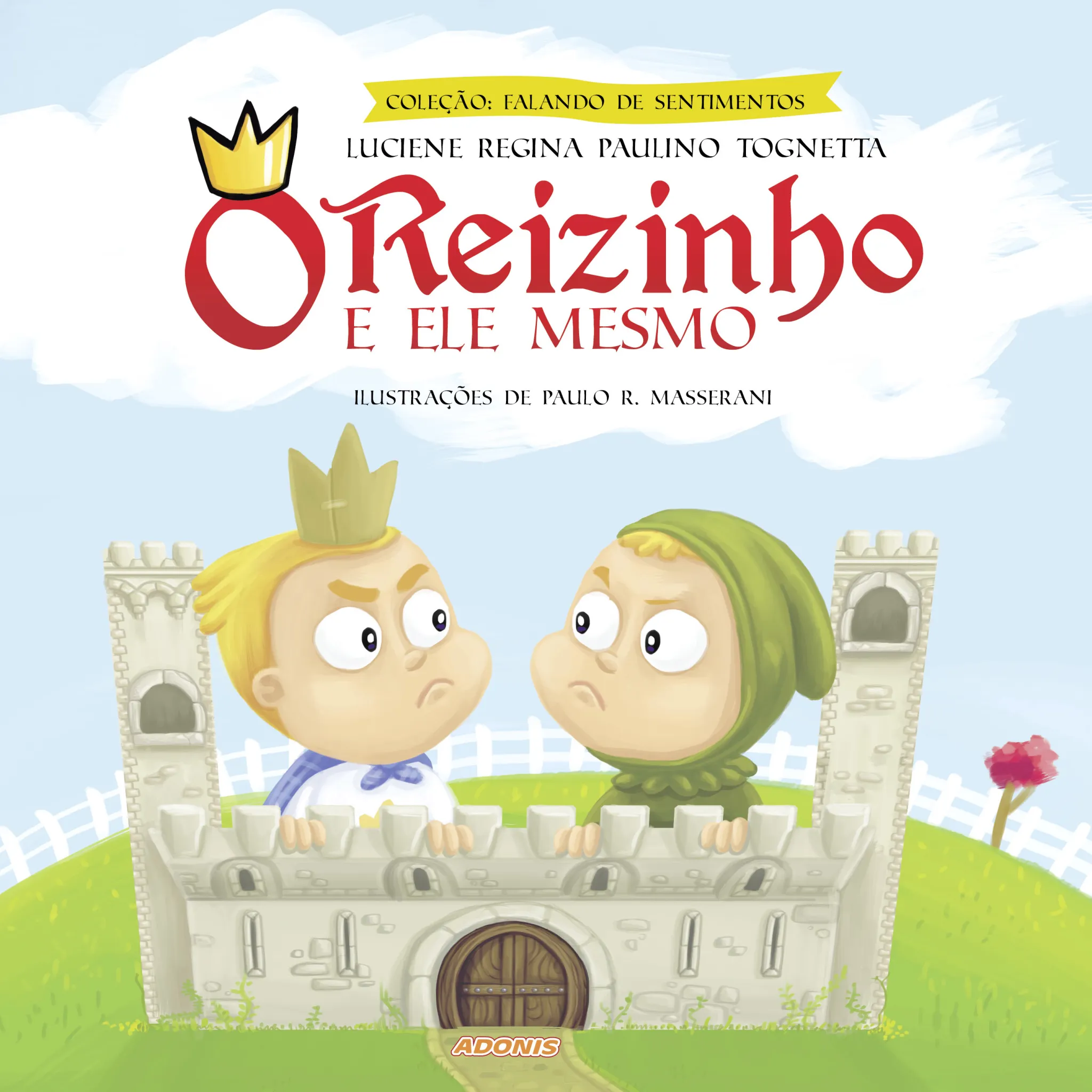 O reizinho e ele mesmo: O reizinho e ele mesmo: