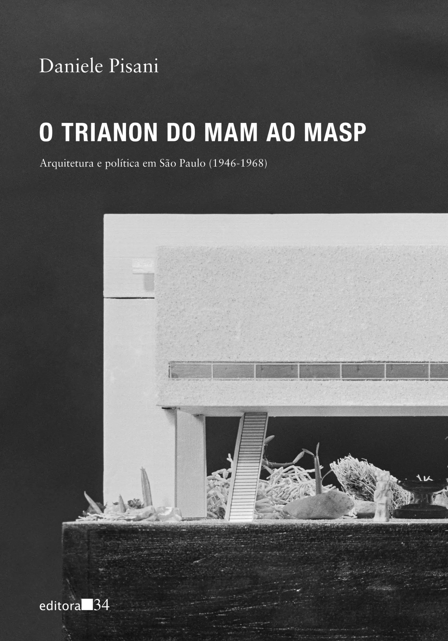 O Trianon do MAM ao MASP: arquitetura e política em São Paulo (1946-1968) O Trianon do MAM ao MASP: arquitetura e política em São Paulo (1946-1968)
