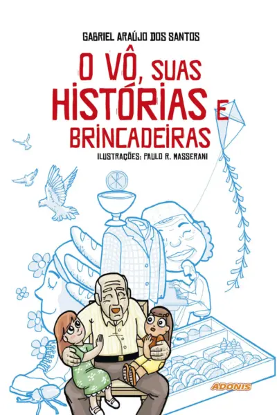 O vô, suas histórias e brincadeiras