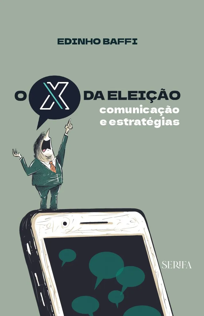 O X da eleição: comunicação e estratégias O X da eleição: comunicação e estratégias