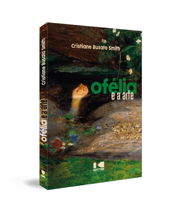 Ofélia e a arte: Ofélia e a arte: