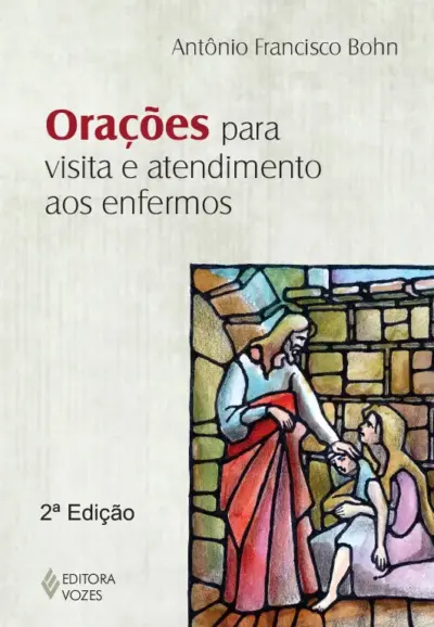 Orações para visita e atendimento aos enfermos