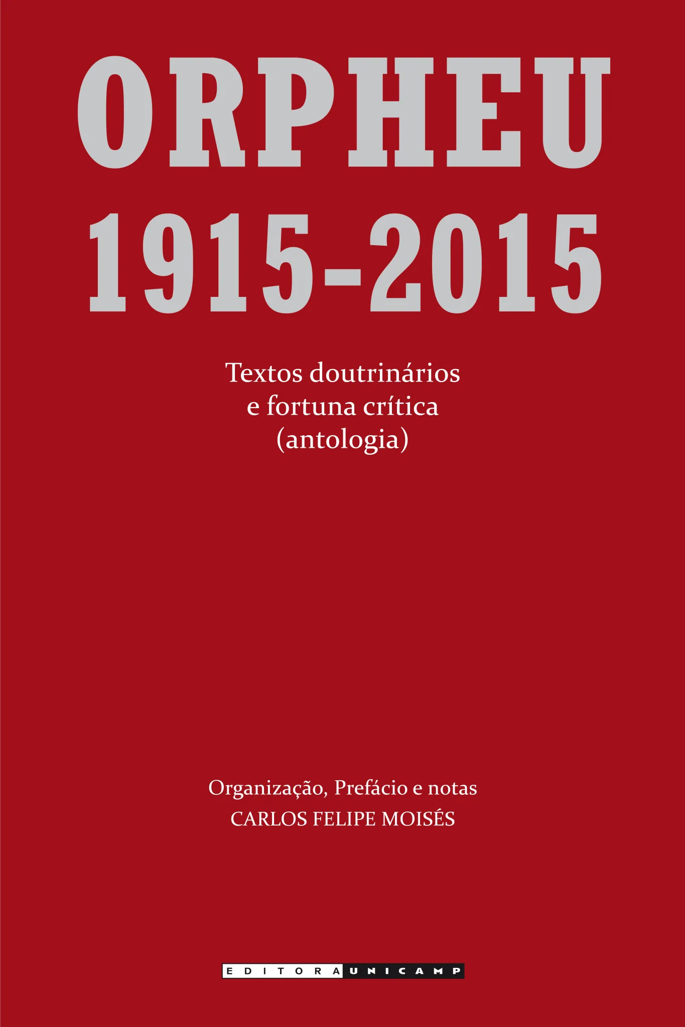 Orpheu: 1915-2015 – Textos doutrinários e fortuna crítica (antologia) Orpheu: 1915-2015 – Textos doutrinários e fortuna crítica (antologia)