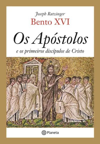 Os apóstolos e os primeiros discípulos de Cristo