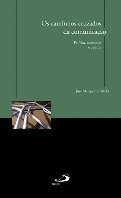 Os caminhos cruzados da comunicação