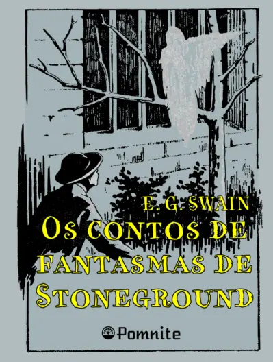 Os contos de fantasmas de stoneground