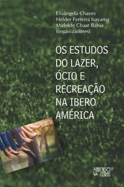 Os estudos do lazer, ócio e recreação na Iberoamérica