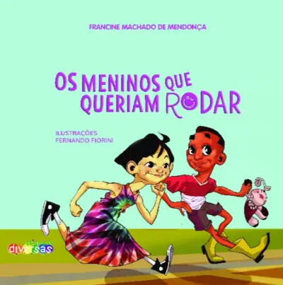 Os meninos que queriam rodar