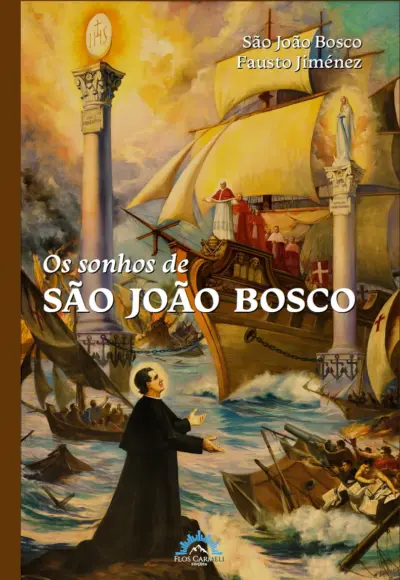 Os sonhos de são joão bosco