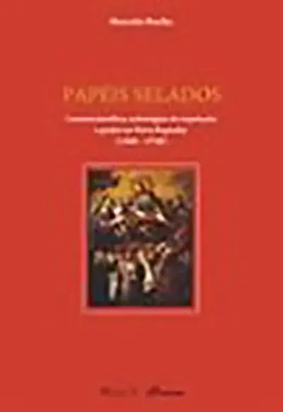 Papéis selados. carreira jurídica, estratégias de reputação e poder na nova Espanha (1580-1730)