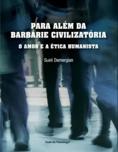 Para além da barbárie civilizatória