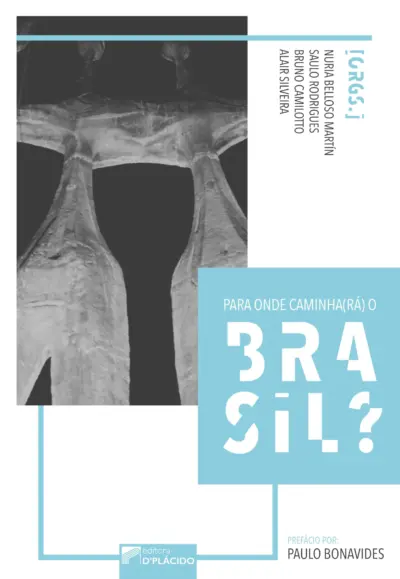 Para onde caminha(rá) o Brasil?