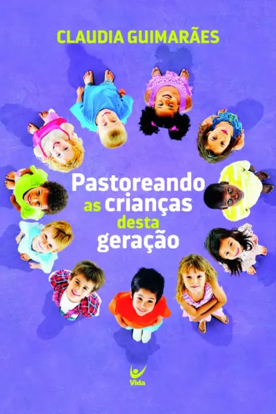 Pastoreando as crianças desta geração