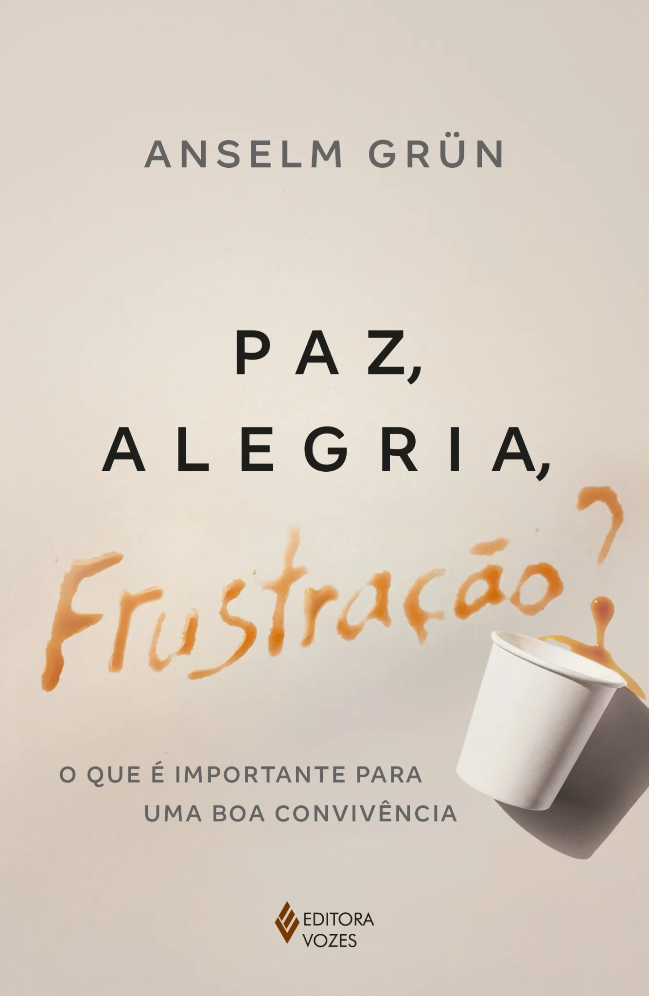Paz, alegria, frustração?: o que é importante para uma boa convivência Paz, alegria, frustração?: o que é importante para uma boa convivência