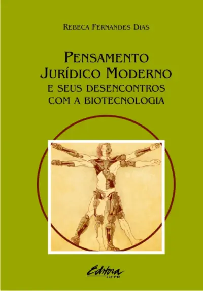 Pensamento jurídico moderno e seus desencontros com a biotecnologia