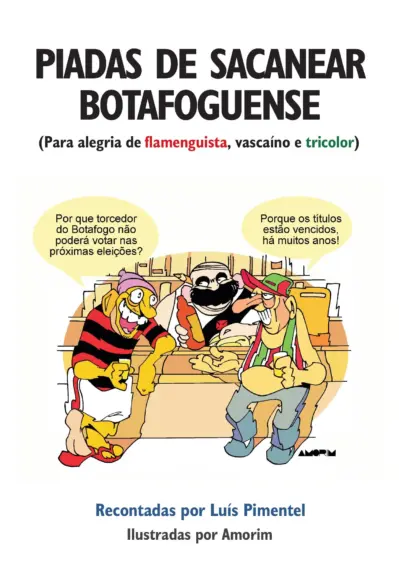 Piadas de sacanear botafoguense. para alegria do flamenguista, vascaíno e tricolor