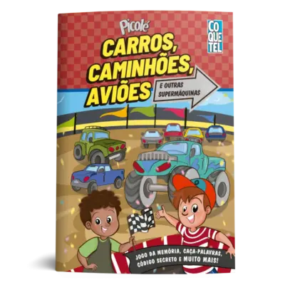 Picolé: carros, caminhões, aviões e outras supermáquinas