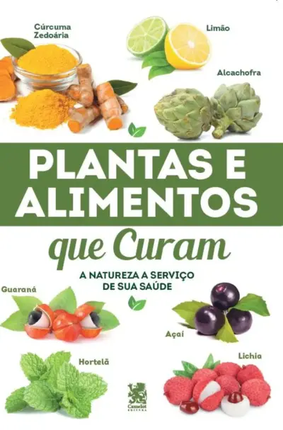 Plantas e alimentos que curam