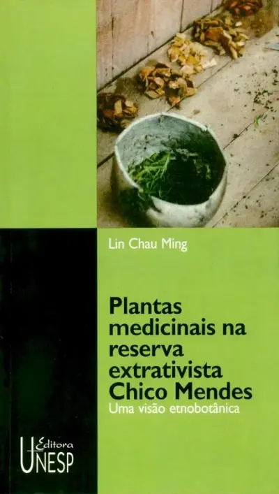 Plantas medicinais na reserva extrativista chico mendes