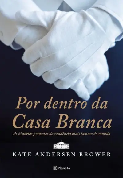 Por dentro da Casa Branca