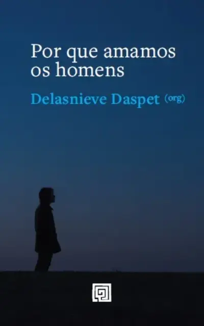 Por que amamos os homens