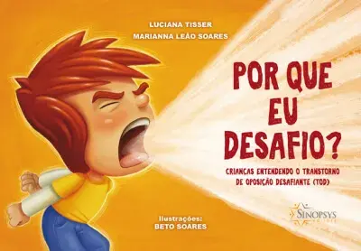 Por que eu desafio? crianças entendendo o transtorno de oposição desafiante (TOD)
