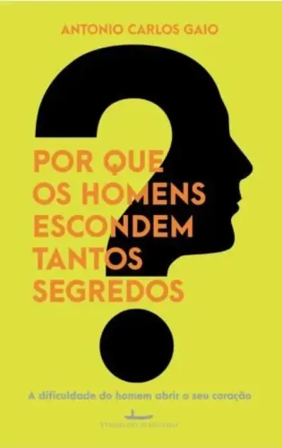 Por que os homens escondem tantos segredos?