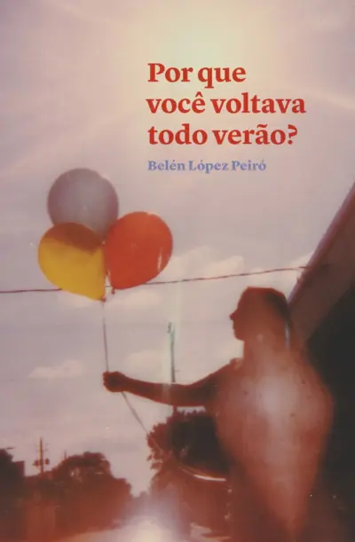 Por que você voltava todo verão?