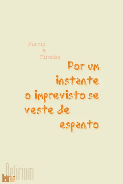 Por um instante o imprevisto se veste de espanto