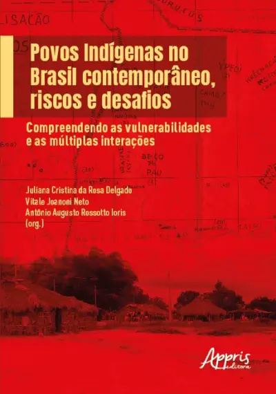 Povos indígenas no Brasil contemporâneo, riscos e desafios