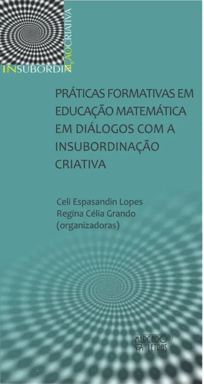 Práticas formativas em educação matemática em diálogos com a insubordinação criativa