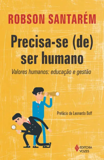 Precisa-se (se) ser humano