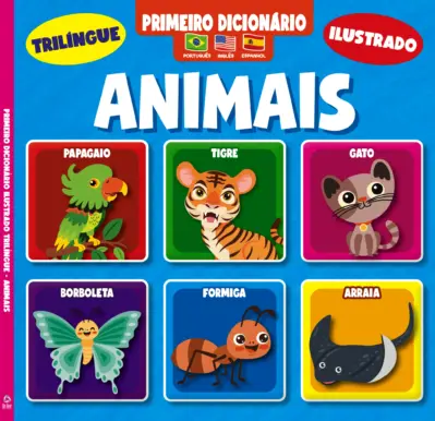 Primeiro Dicionário Trilíngue Ilustrado - Animais