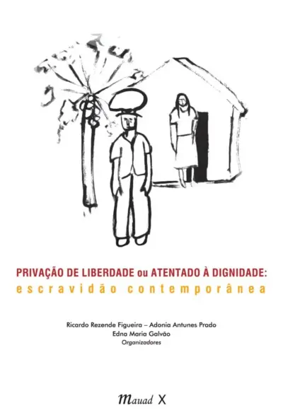 Privação de liberdade ou atentado à dignidade