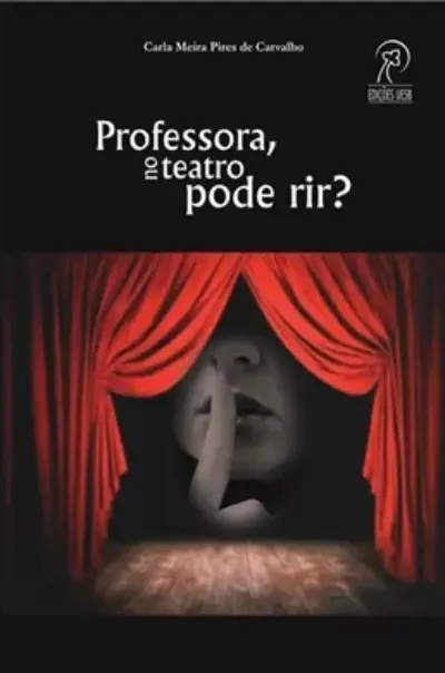 Professora, no teatro pode rir?