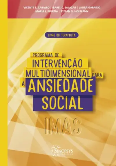 Programa de intervenção multidimensional para a ansiedade social (imas): livro do terapeuta