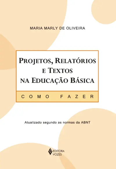 Projetos, relatórios e textos na educação básica