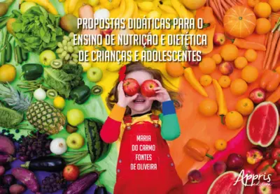 Propostas didáticas para o ensino de nutrição e dietética de crianças e adolescentes