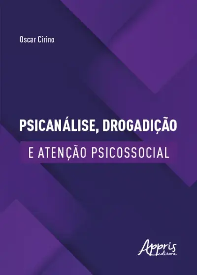 Psicanálise, drogadição e atenção psicossocial